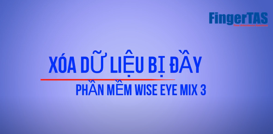 Cách xóa dữ liệu trên máy chấm công bị đầy